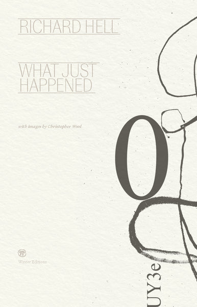 What Just Happened by Richard Hell