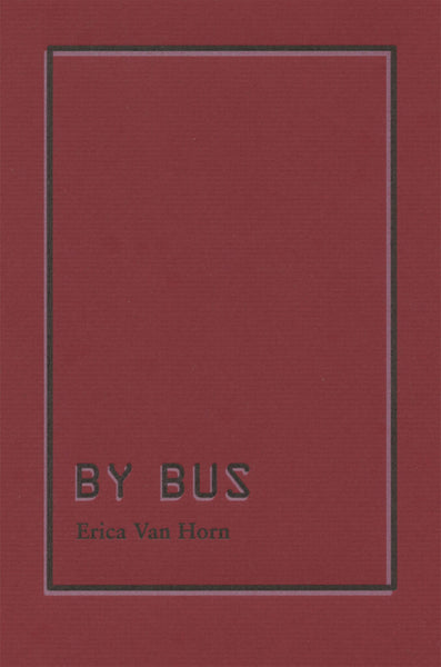 By Bus by Erica Van Horn