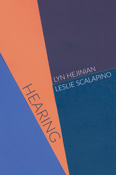 Hearing by Lyn Hejinian and Leslie Scalapino
