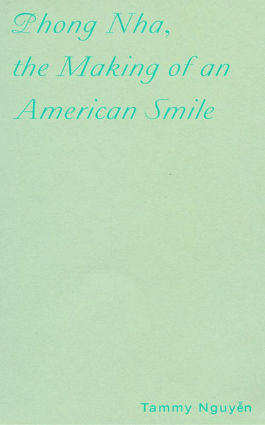 Phong Nha, the Making of an American Smile by Tammy Nguyen