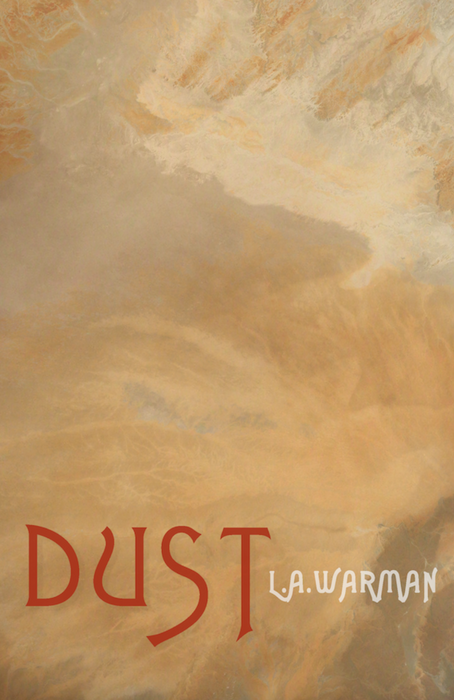 Dust by L.A. Warman
