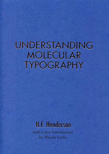 Understanding Molecular Typography by H.F. Henderson